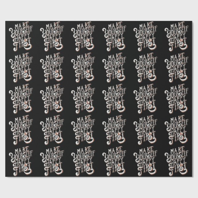 Make Yourself Happy First Wrapping Paper (Flat)