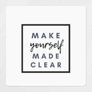 make yourself made clear