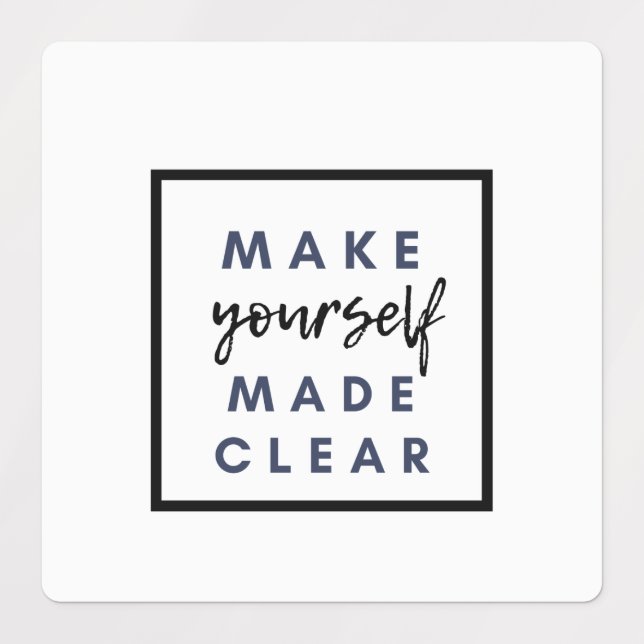 make yourself made clear (Design 1)