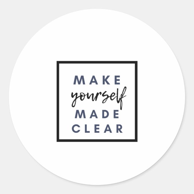 make yourself made clear classic round sticker (Front)