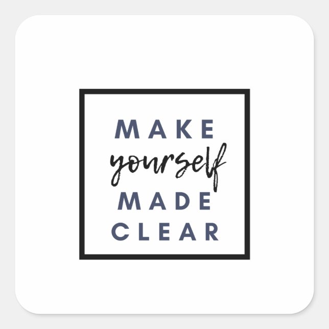 make yourself made clear square sticker (Front)