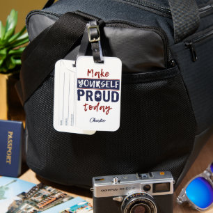 “Make Yourself Proud” custom name Luggage Tag