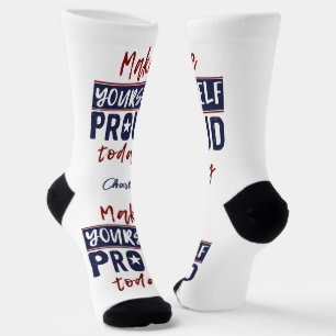 “Make Yourself Proud” custom name Socks