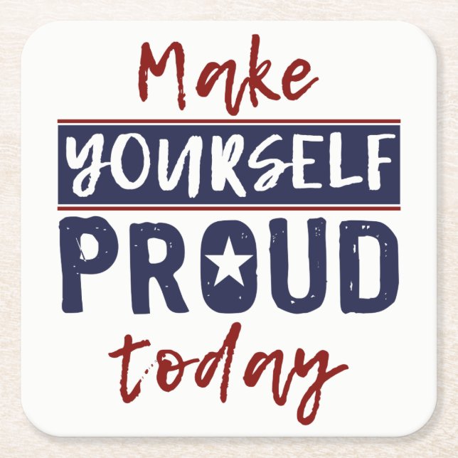 “Make Yourself Proud” paper coasters (Front)