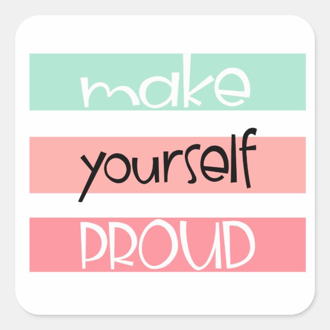 Make Yourself Proud Sticker (Front)