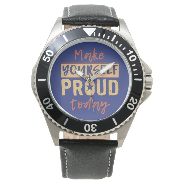 “Make Yourself Proud” watches (Front)