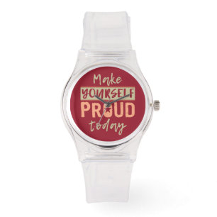 “Make Yourself Proud” watches
