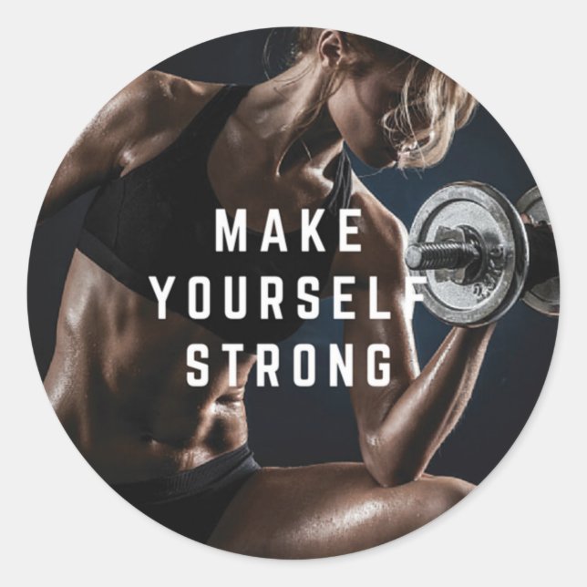 Make Yourself STRONG. Women's Workout Motivational Classic Round Sticker (Front)