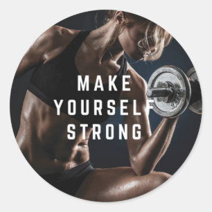 Make Yourself STRONG. Women's Workout Motivational Classic Round Sticker
