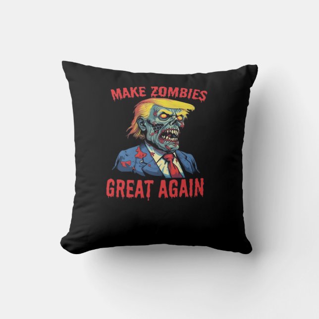 Make Zombies Great Again - Halloween Zombie Classi Throw Pillow (Front)