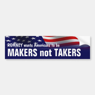 Makers Not Takers - Romney Ryan 2012 Bumper Sticker