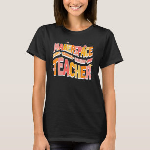 Makerspace Science Technology Engineering Math Tea T-Shirt