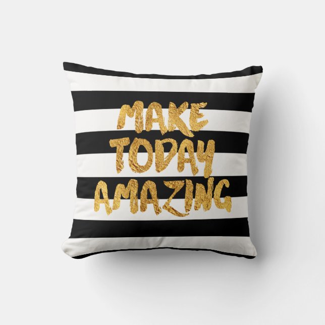 Makes a great gift.Make Today Amazing, Black and Throw Pillow (Front)