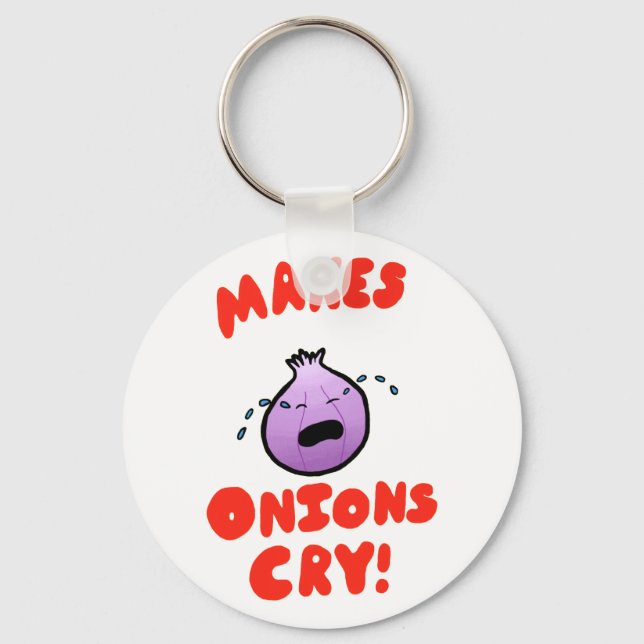 Makes Onions Cry! Keychain (Front)