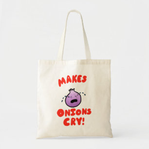 Makes Onions Cry! Tote Bag