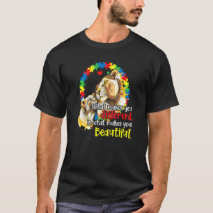 Makes You Different Lion Mom Autism Child Awarenes T-Shirt