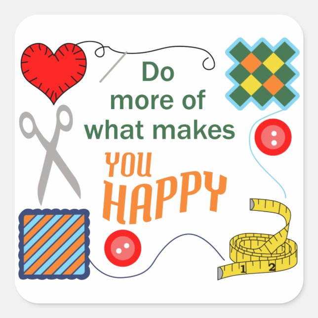 Makes You Happy Square Sticker (Front)