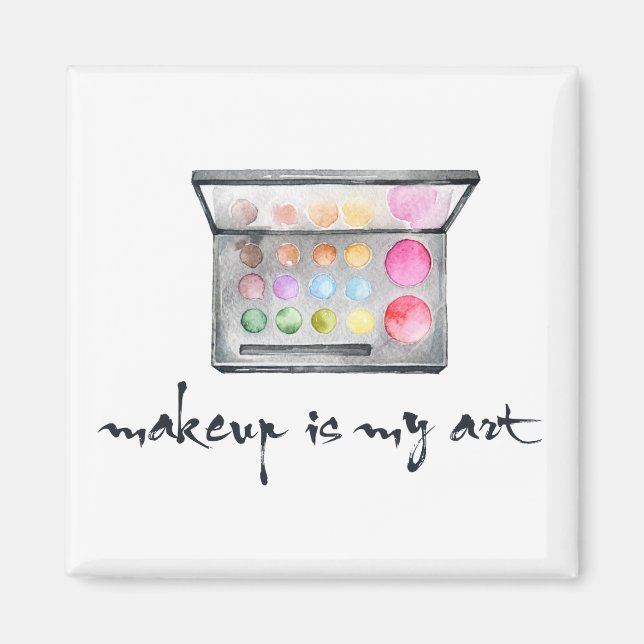 Makeup Artist Palette - "Makeup Is My Art" Quote Magnet (Front)