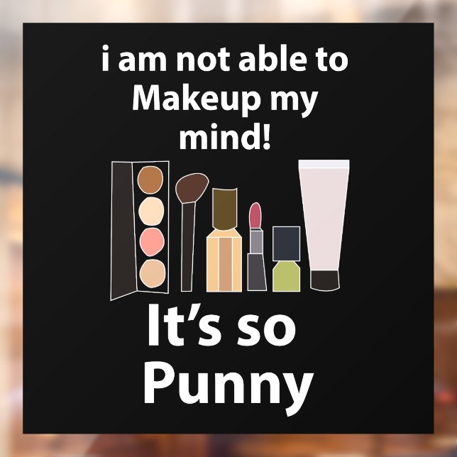 Makeup Funny Pun Makeup Beauty Salon Window Cling (Sheet 2)