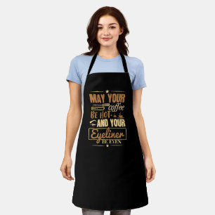 Makeup - Hot Coffee And Even Eyeliner Apron
