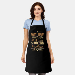 Makeup - Hot Coffee And Even Eyeliner Apron
