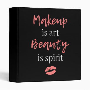 Makeup is art Beauty is spirit Binder