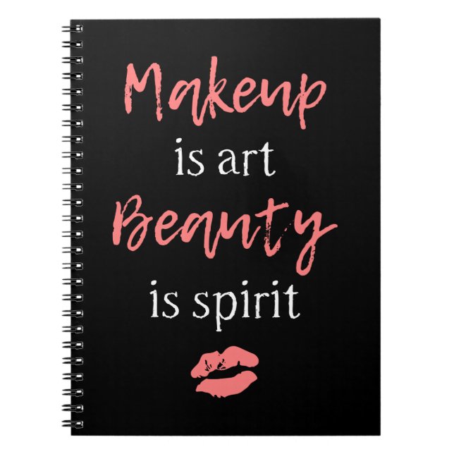 Makeup is art Beauty is spirit Notebook (Front)