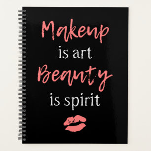 Makeup is art Beauty is spirit Planner