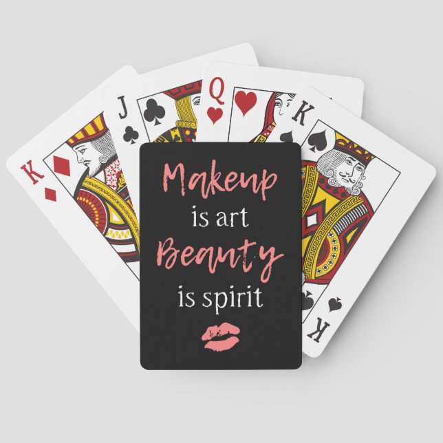 Makeup is art Beauty is spirit Playing Cards (Back)