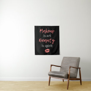 Makeup is art Beauty is spirit Tapestry