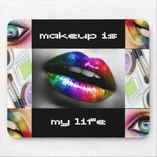 Makeup is my life rainbow lips and eyes mousepad
