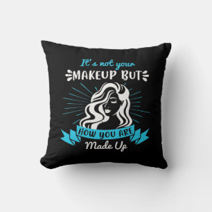 Makeup - It's Not Your Makeup Throw Pillow