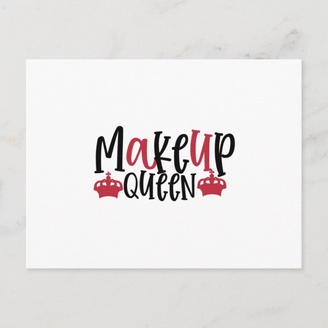 Makeup Queen design- Makeup quote Postcard (Front)