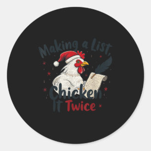 Makin A List Chicken It Twice Funny Chicken Christ Classic Round Sticker