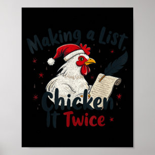 Makin A List Chicken It Twice Funny Chicken Christ Poster