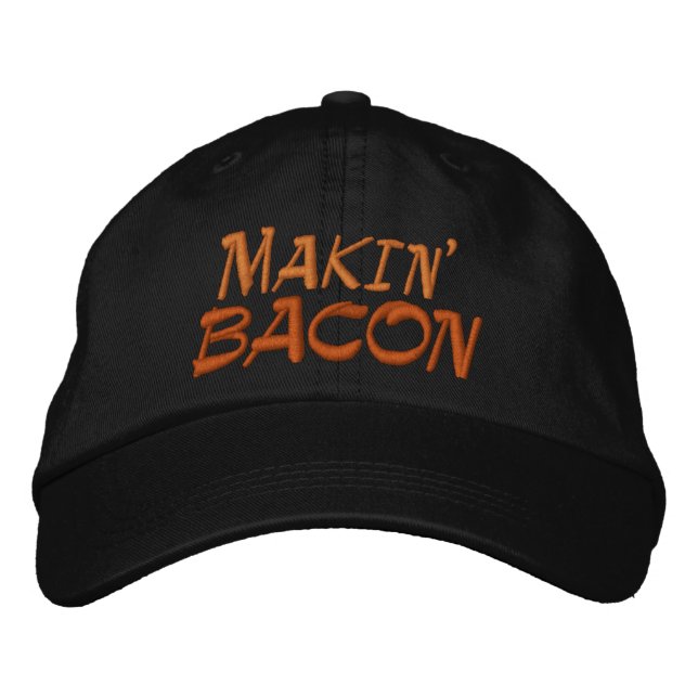 Makin' Bacon Embroidered Hat (Front)