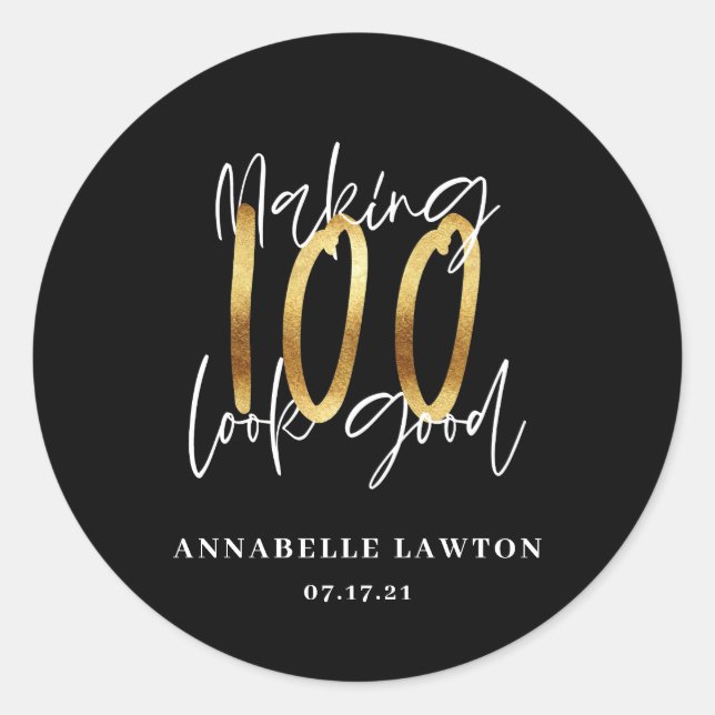 Making 100 look good gold birthday  classic round sticker (Front)