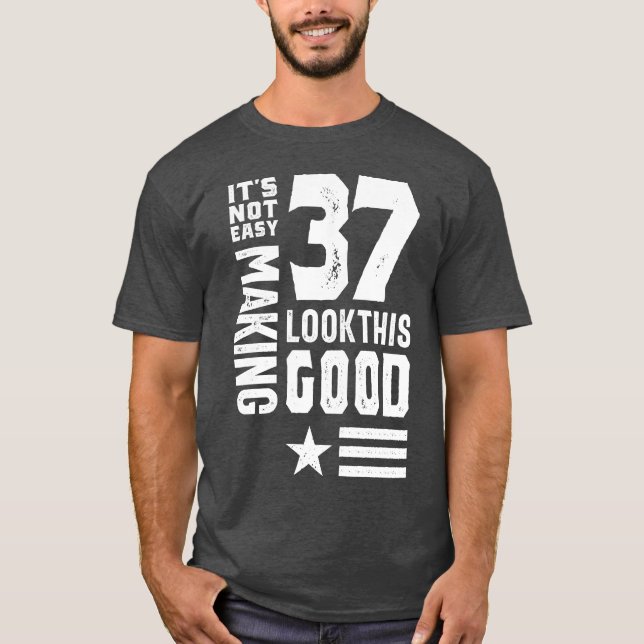 Making 37 Years Birthday T-Shirt (Front)