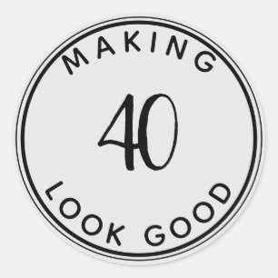 Making 40 Look Good 40th Birthday Party  Classic R Round Sticker
