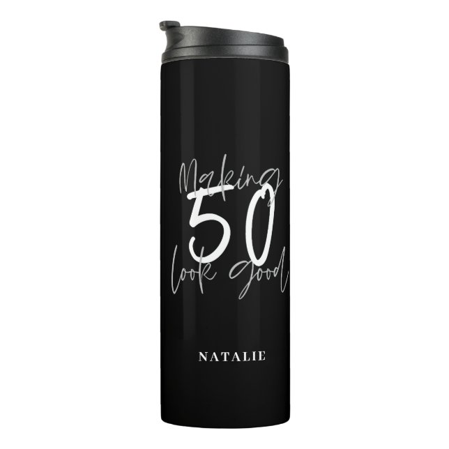 Making 50 look good age birthday personalized thermal tumbler (Rotated Right)