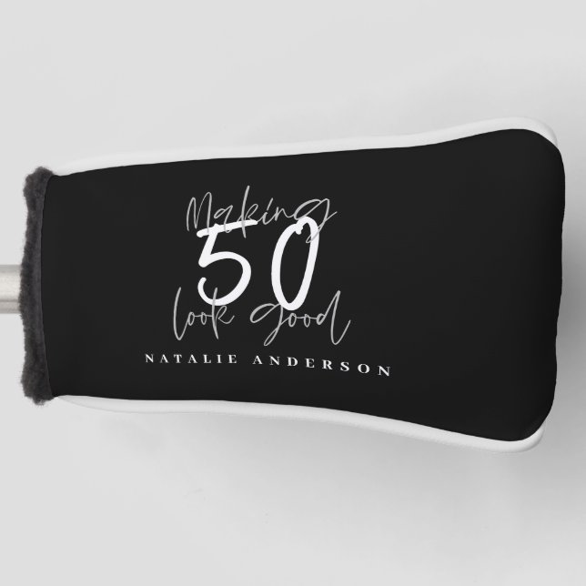Making 50 look good birthday celebration  golf head cover (Front)