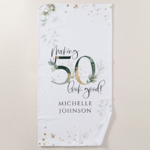 Making 50 Look Good Green Gold Botanical Birthday Beach Towel