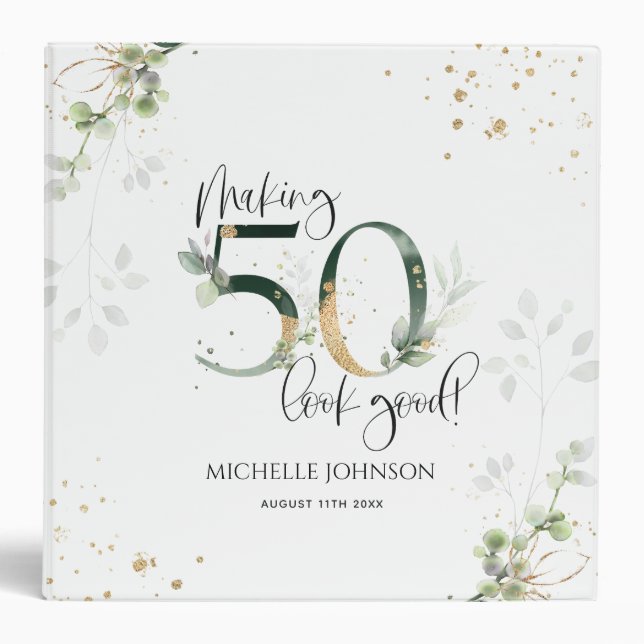 Making 50 Look Good Green Gold Botanical Birthday Binder (Front)