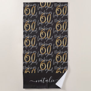 Making 60 look good gold birthday celebration beach towel