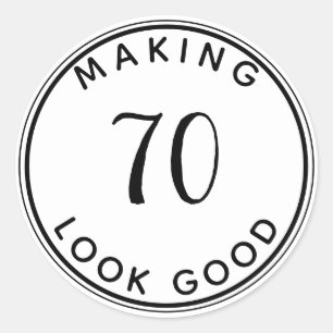 Making 70 Look Good 70th Birthday Party Classic Round Sticker