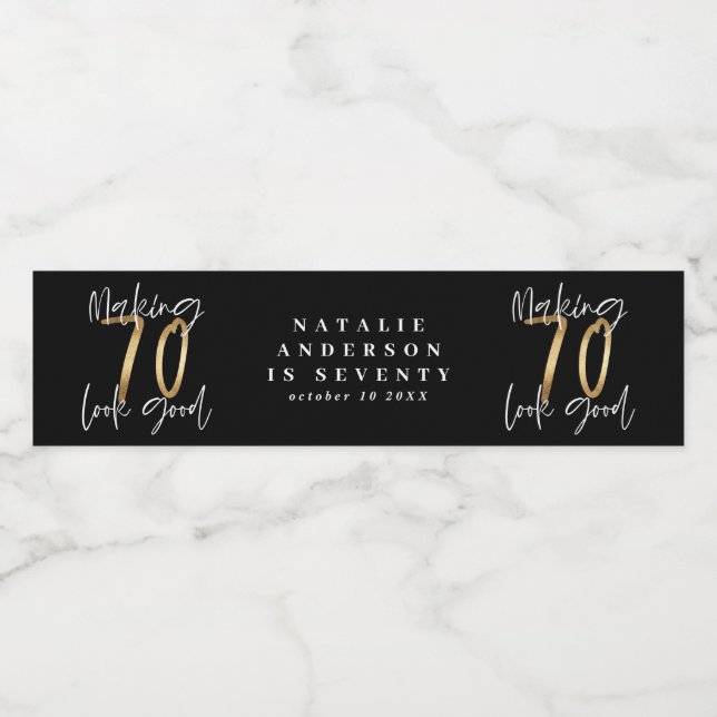 Making 70 look good gold birthday celebration water bottle label (Single Label)