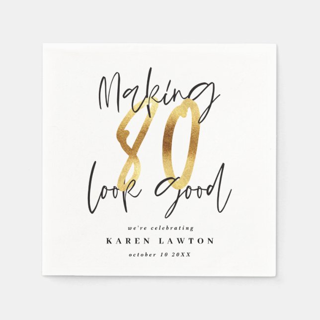 Making 80 look good gold birthday party napkins (Front)