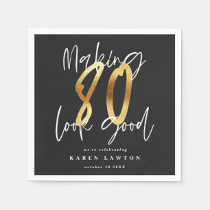 Making 80 look good gold birthday party napkins