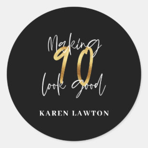 Making 90 look good gold birthday classic round sticker