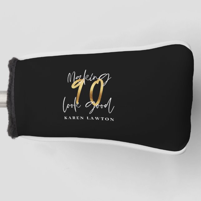 Making 90 look good gold birthday golf head cover (Front)